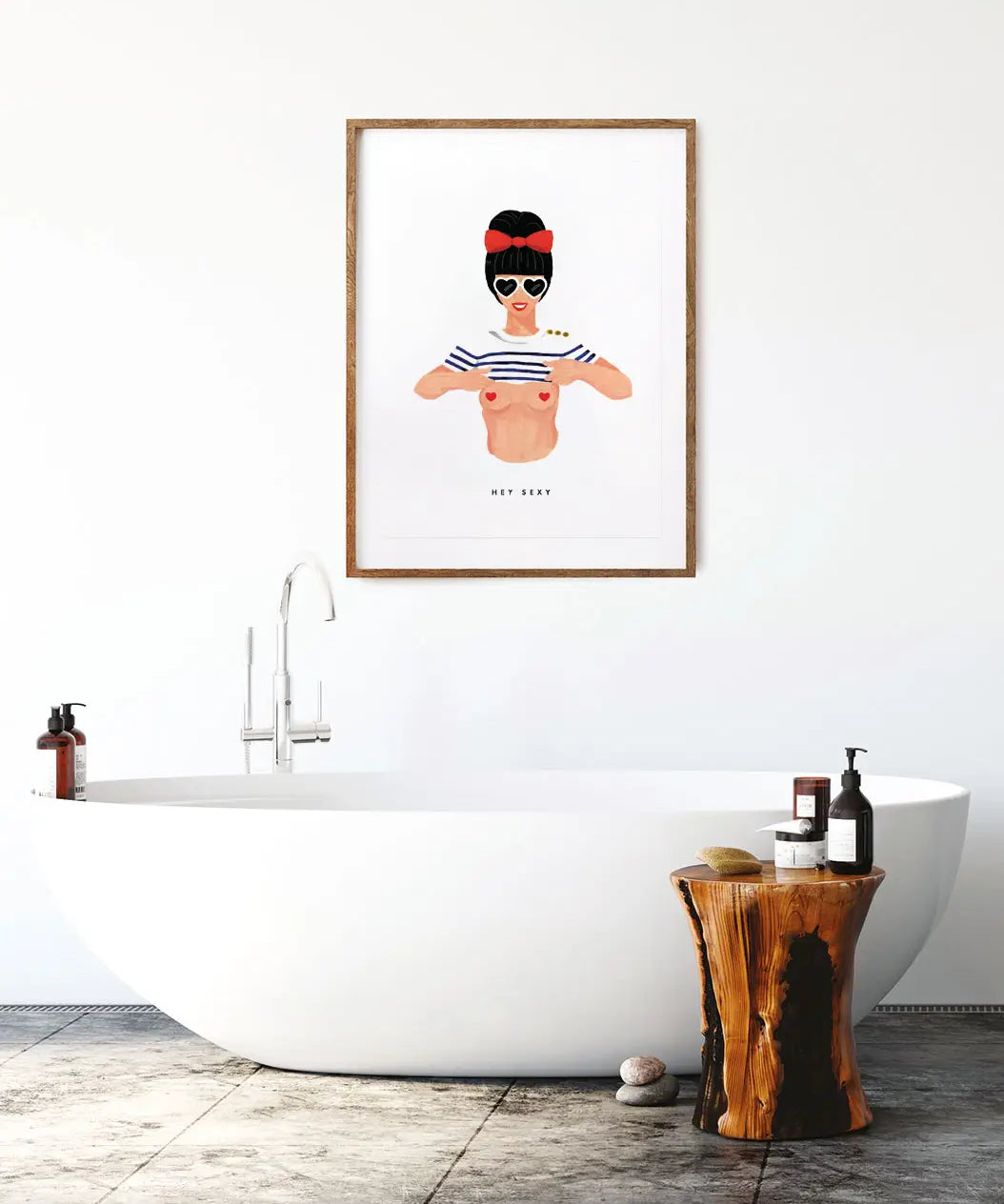 Hey Sexy poster by All the Ways to Say framed in a bathroom next to a white bathtub
