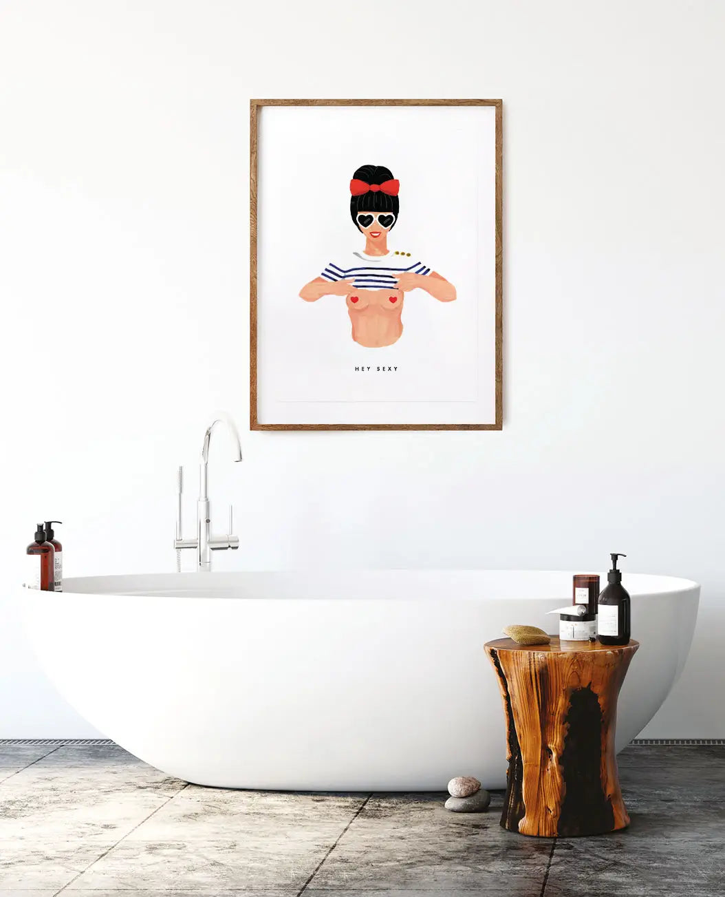 Hey Sexy poster by All the Ways to Say framed in a bathroom next to a white bathtub